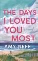 Go to record The days I loved you most