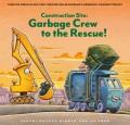 Go to record Construction site : garbage crew to the rescue!