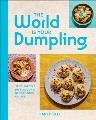 Go to record The world is your dumpling : little parcels, big flavours,...