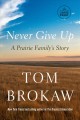 Go to record Never give up : a prairie family's story