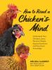 Go to record How to read a chicken's mind : understanding how chickens ...