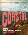 Go to record Coastal : 130 recipes from a California road trip
