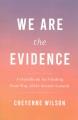 Go to record We are the evidence : a handbook for finding your way afte...