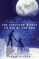 Go to record The survivor wants to die at the end