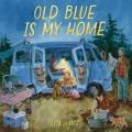 Go to record Old Blue is my home