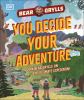 Go to record You decide your adventure : join Bear Grylls on the ultima...