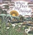 Go to record Where the deer slip through