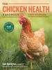 Go to record The chicken health handbook : a complete guide to maximizi...