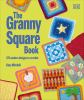Go to record The granny square book : 125 modern designs to crochet