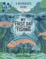 Go to record My first day fishing : a beginner's guide