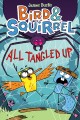 Go to record Bird & Squirrel all tangled up