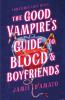 Go to record The good vampire's guide to blood & boyfriends