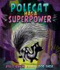 Go to record Polecat has a superpower