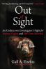 Go to record Out of sight : an undercover investigator's fight for anim...