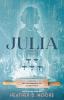 Go to record Julia : a novel inspired by the extraordinary life of Juli...