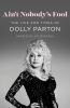 Go to record Ain't nobody's fool : the life and times of Dolly Parton