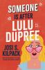 Go to record Someone is after LuLu Dupree