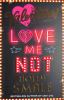 Go to record Love me not