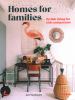 Go to record Homes for families : stylish living for kids and parents