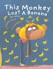 Go to record This monkey lost a banana