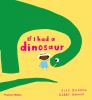 Go to record If I had a dinosaur