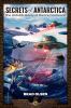 Go to record Secrets of Antarctica : the untold history of the ice cont...