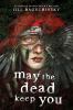 Go to record May the dead keep you