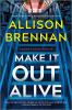 Go to record Make it out alive