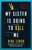 Go to record My sister is going to kill me