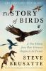 Go to record The story of birds : a new history from their dinosaur ori...