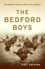 Go to record The Bedford boys : one American town's ultimate D-Day sacr...