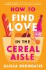 Go to record How to find love in the cereal aisle