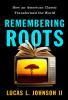 Go to record Remembering Roots : how an American classic transformed th...