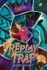 Go to record The replay trap