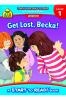 Go to record Get lost, Becka!
