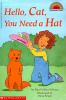 Go to record Hello cat, you need a hat