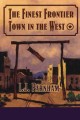 Go to record The finest frontier town in the west