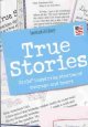 Go to record True stories : girls' inspiring stories of courage and heart.
