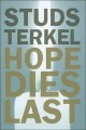 Go to record Hope dies last : keeping faith in difficult times