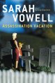 Go to record Assassination vacation