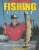 Go to record Fishing digest : the comprehensive guide for every angler