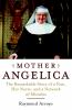 Go to record Mother Angelica : the remarkable story of a nun, her nerve...