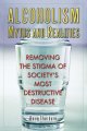 Go to record Alcoholism myths and realities : removing the stigma of so...