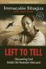 Go to record Left to tell : discovering God amidst the Rwandan holocaust