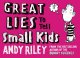 Go to record Great lies to tell small kids