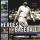 Go to record Heroes of baseball : the men who made it America's favorit...