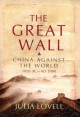Go to record The Great Wall : China against the world, 1000 BC-AD 2000