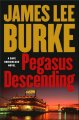 Go to record Pegasus descending #15 : a Dave Robicheaux novel