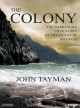 Go to record The colony : the harrowing true story of the exiles