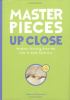 Go to record Masterpieces up close : Western painting from the 14th to ...